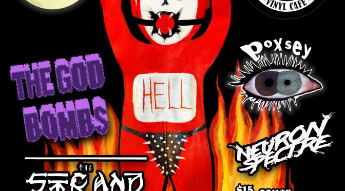 The God Bombs with Poxsey, The Strand, and Neuron Spectre